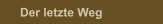Der letzte Weg